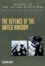 Defence of the United Kingdom 2004 History of the Second World War United Kingdom Military Series Official Campaign History