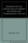Standards for the Clinical Care of Children and Adults with Thalassaemia in the UK
