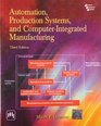 Automation, Production Systems and Computer-Integrated Manufacturing, 3rd ed.,