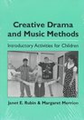 Creative Drama and Music Methods Introductory Activities for Children