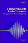 A Student's Guide to Fourier Transforms