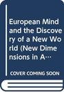The European Mind And The Discovery Of A New World