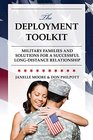 The Deployment Toolkit Military Families and Solutions for a Successful LongDistance Relationship