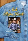 Ask Papa Jack Wisdom of the World's Oldest CEO