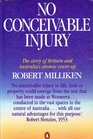 No Conceivable Injury The Story of Britain and Australia's Atomic CoverUp