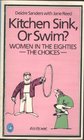 Kitchen Sink or Swim Women in the Eighties  The Choices