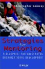 Strategies for Mentoring A Blueprint for Successful Organizational Development