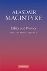 Ethics and Politics Selected Essays