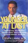 Younger at Last  The New World of Vitality Medicine