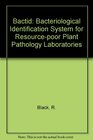 Bactid Bacteriological Identification System for Resourcepoor Plant Pathology Laboratories