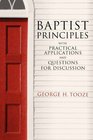 Baptist Principles With Practical Applications and Questions for Discussion