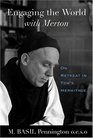 Engaging The World With Merton On Retreat In Tom's Hermitage