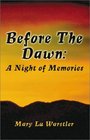 Before the Dawn A Night of Memories
