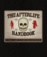The Afterlife Handbook A Travel Guide to Your Final Destination