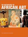 An Anthology of African Art The Twentieth Century