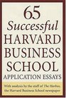 65 Successful Harvard Business School Application Essays  With Analysis by the Staff of the Harbus The Harvard Business School Newspaper
