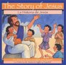 The Story of Jesus  LA Historia De Jesus