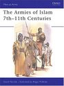 The Armies of Islam  7th11th Centuries