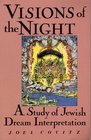 Visions of the Night: A Study of Jewish Dream Interpretation