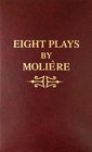 8 Plays by Moliere