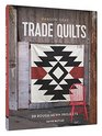 Parson Gray Trade Quilts 20 RoughHewn Projects