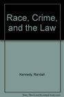 Race Crime and the Law