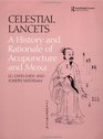 Celestial Lancets A History and Rationale of Acupuncture and Moxa