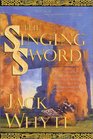 The Singing Sword (Camulod Chronicles, Bk 2)
