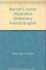 Barron's Junior Illustrated Dictionary French/English