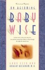 On Becoming Baby Wise Learn How over 500000 Babies Were Trained to Sleep Through the Night the Natural Way