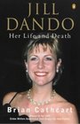 Jill Dando Her Life and Death