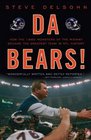 Da Bears How the 1985 Monsters of the Midway Became the Greatest Team in NFL History