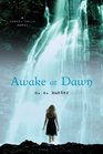 Awake at Dawn (Shadow Falls, Bk 2)