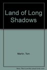 Land of Long Shadows