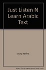 Just Listen 'N Learn Arabic The Fastest Way to Real Arabic