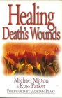 Healing Death's Wounds