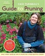 Cass Turnbull's Guide to Pruning What When and Where to Prune for a More Beautiful Garden