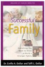 The Successful Family Everything You Need to Know to Build a Stronger Family