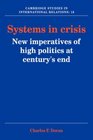 Systems in Crisis New Imperatives of High Politics at Century's End