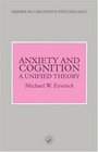 Anxiety And Cognition A Unified Theory