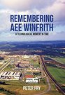 Remembering AEE Winfrith A Technological Moment in Time