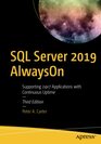 SQL Server 2019 AlwaysOn Supporting 24x7 Applications with Continuous Uptime