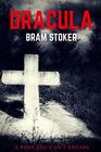Dracula The Gothic horror novel by Bram Stoker