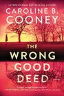 The Wrong Good Deed A Novel