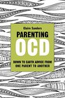 Parenting OCD Down to Earth Advice from One Parent to Another