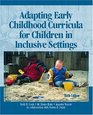 Adapting Early Childhood Curricula for Children in Inclusive Settings