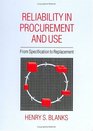 Reliability in Procurement and Use From Specification to Replacement