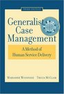 Generalist Case Management  A Method of Human Service Delivery