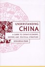 Understanding China A Guide to China's Culture Economy and Political Structure