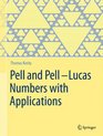 Pell and PellLucas Numbers with Applications
